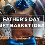 Best Father day Gift Basket Ideas - Complete Guide